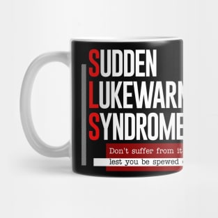 SLS Sudden Lukewarm Syndrome Mug